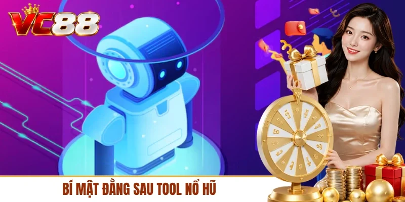 Bí mật đằng sau tool nổ hũ